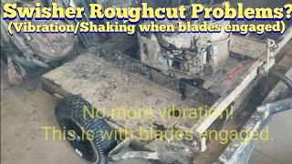 Swisher Roughcut blade maintenance and shaking/vibrating when blades engage | KOAM Outdoors Reviews