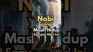 Nabi yang Masih Hidup Sampai Sekarang  #kisahislami #shorts #islam