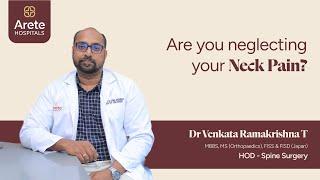 Chronic Neck Pain That May Progress into Cervical Myelopathy if Neglected - Dr Venkata Ramakrishna T