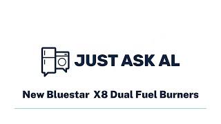 Just Ask Al Appliance Preview, Bluestar X8 Burners