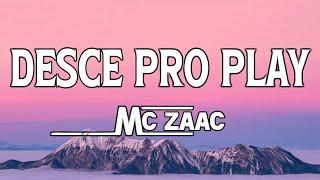 MC ZAAC, Anitta, Tyga - Desce Pro Play [PA PA PA] (Lyrics)