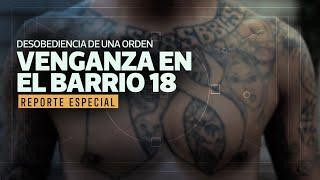 Desobediencia de un crimen provocó la venganza en el Barrio 18, según investigación de la PNC y MP