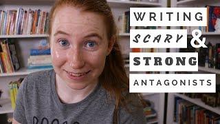 How to Write Scary Antagonists | Novel Writing Advice