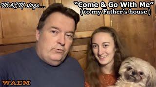 “COME & GO WITH ME (to my father’s house)”….oldtime traditional gospel worship hymn…on home piano