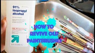 ACRYLIC PAINTING TIPS: Revive Old Paint Brushes for Acrylic and Watercolor Painting