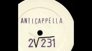 Anticappella - 2√231 (Digital Mix By Chris Cox) U.S. Promo !RARE!