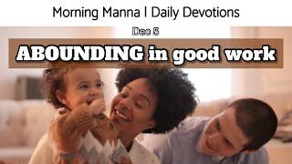 Abounding in good work | Podcast | Morning Manna, Daily Devotional