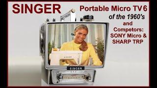 RARE SINGER MICRO TV!  1960's All Transistor TV,and SONY Micro, SHARP Portable Televisions *