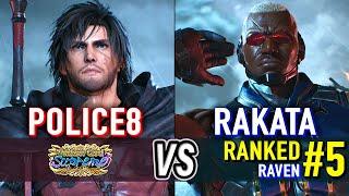 T8  POLICE8 (Clive) vs RAKATA (#5 Ranked Raven)  Tekken 8 Clive Rosfield Day 1