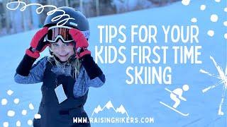 Tips for Your Kids First Time Skiing -- What We Learned!