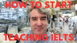 How To Get Into IELTS Teaching