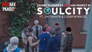 ZAHRILI KHABAR BY MADHAV PANDEY IN SOULCITY ft. Jin Chhatri & Cesar Morales