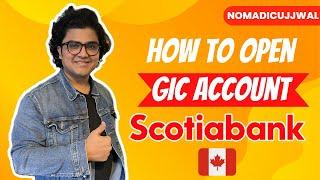 Complete Guide : Opening a GIC Student Account with Scotiabank for Canada SDS Visa | 2024