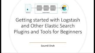 Getting started with Logstash and Other Elastic Search Plugins and Tools for Beginners| Part 1