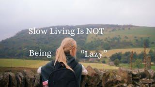 What Most People Get WRONG About The “Slow” Living Movement | Minimalism