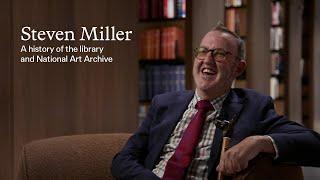 A history of the library and National Art Archive with Steven Miller