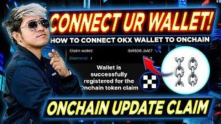 Onchain Update LINK WALLET TO CLAIM AIRDROP | How to Connect OKX | Upcoming WITHDRAWAL!