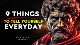 9 Things To Tell Yourself Everyday Stoic Philosophy | Stoicism