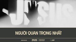 Người Quan Trọng Nhất | Oneway Radio - Tĩnh Nguyện Hằng Ngày 29/05/2025