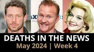 Who Died: May 2024 Week 4 | News
