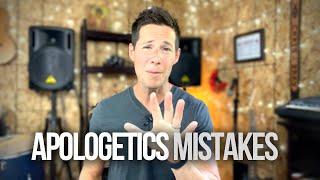 Five Mistakes When Doing Apologetics