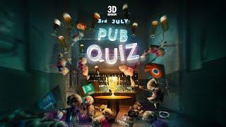 PUB QUIZ + Film Night at 3dLondon. 3rd July 7.30pm