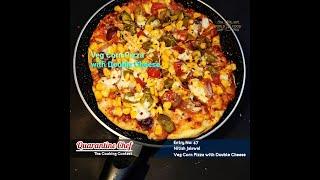 Veg Corn Pizza with Double Cheese | Nitish Jaiswal | Entry #47 | Quarantine Chef:The Cooking Contest