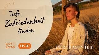 Tiefe Zufriedenheit finden [S04/E01]