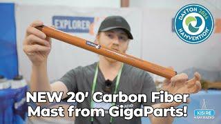 NEW GigaParts Explorer Carbon Fiber Mast! Dayton Hamvention 2024