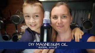 DIY Magnesium Oil ~ Herbal Style!