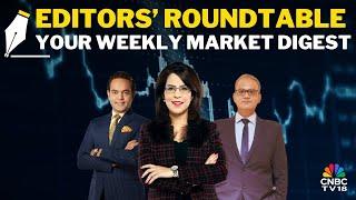 Editors Discuss The Week Gone By & Road Ahead For The Markets | Editor's Roundtable | Nifty