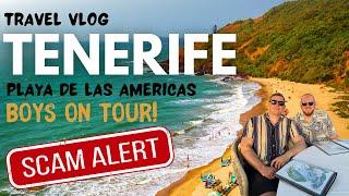 Tenerife Vlog - Avoid This Scam! Playa De Las Americas