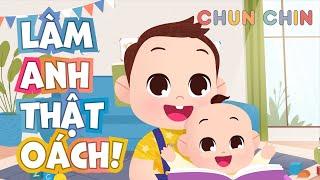 Làm anh thật oách | Chun Chin | Nhạc ru bé ngủ ngon