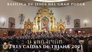 [4K] Tres Caídas de Triana - Concierto Basílica del Gran Poder 2025 - (Completo) "En Manos de Jesús"