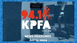 KPFA News Headlines June 13, 2024