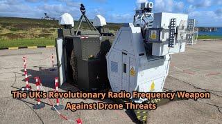 The UK's Revolutionary Radio Frequency Weapon Against Drone Threats