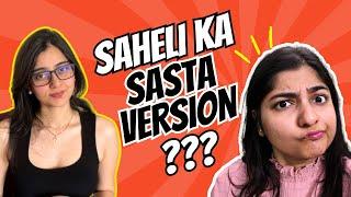 Saheli Chatterjee ka Sasta Version Chaiye  (Storytime!)