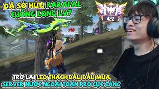 HÙNG AKIRA ĐÃ SỞ HỮU PARAFAL CUỒNG LONG LV7 VÀ HÀNH TRÌNH LEO RANK THÁCH ĐẤU 6000 ĐIỂM TOP SERVER