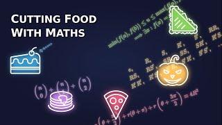 Cutting Food With Maths