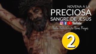 Novena a la Preciosa Sangre de Jesús, DIA 2, Sábado 29 de Julio de 2023 ((en vivo))