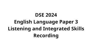 2024 DSE English Language Paper 3 Recording