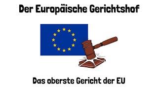 Der Europäische Gerichtshof (EuGH) - Aufgaben & Zusammensetzung - einfach erklärt
