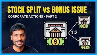 Stock Split | Buybacks | Rights Issue - தமிழ் | Bonus issue vs Split | Corporate Actions - Part 2