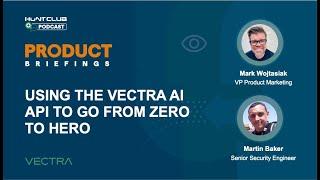 Using the Vectra AI API to go from Zero to Hero