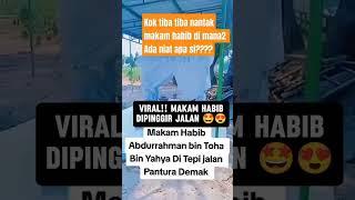 KEREN MAKAM HABIB PINGGIR JALAN 