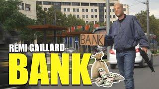 BANK (REMI GAILLARD) 