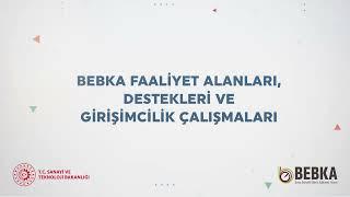 BEBKA Faaliyet Alanları, Destekleri ve Girişimcilik Çalışmaları