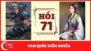 ĐỌC TRUYỆN: TAM QUỐC DIỄN NGHĨA - HỒI 71