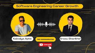 Software Engineering Career Growth with Arasu Shankher