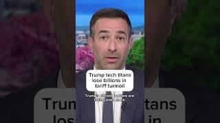 Trump tech titans lose billions in tariff turmoil